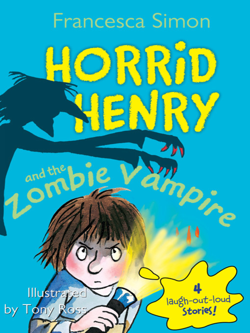 Title details for Horrid Henry and the Zombie Vampire by Francesca Simon - Available